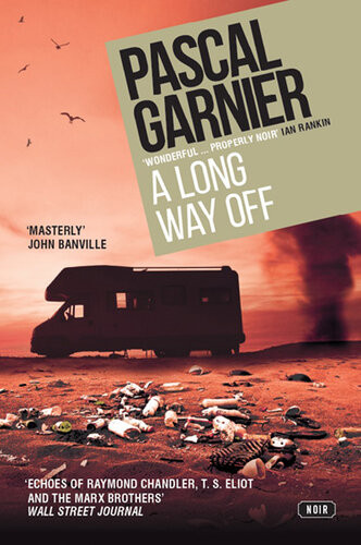A Long Way Off Shocking Hilarious And Poignant Noir Pascal Garnier