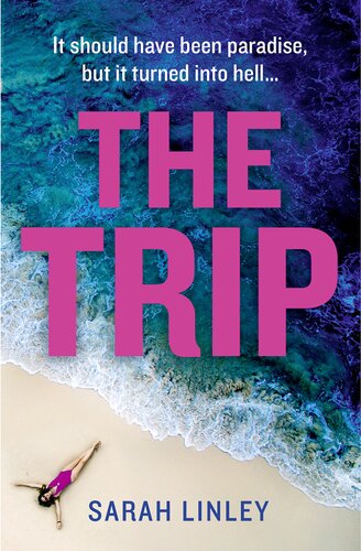 The Trip Sarah Linley