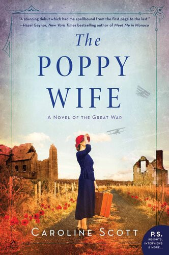 The Poppy Wife A Novel Of The Great War Caroline Scott