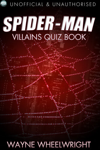 The Spiderman Villains Quiz Book 1st Edition Wayne Wheelwright