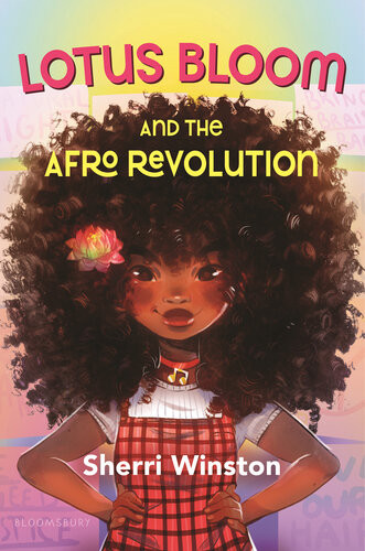 Lotus Bloom And The Afro Revolution Sherri Winston