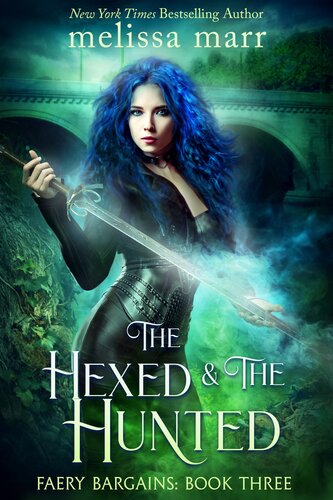 The Hexed The Hunted Melissa Marr