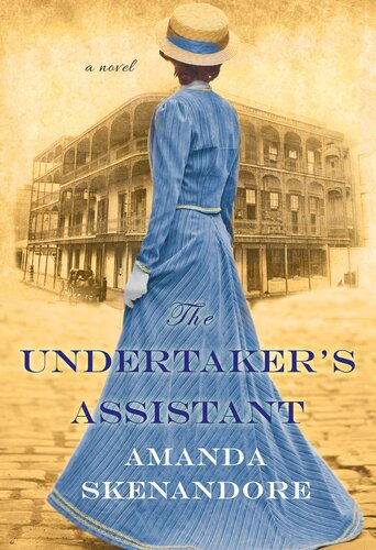 The Undertakers Assistant A Captivating Postcivil War Era Novel Of Southern Historical Fiction Amanda Skenandore
