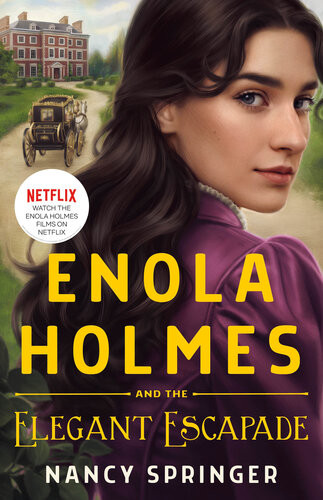 Enola Holmes And The Elegant Escapade Nancy Springer