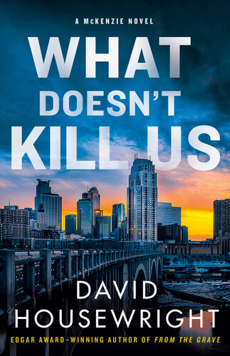 What Doesnt Kill Usa Mckenzie Novel David Housewright