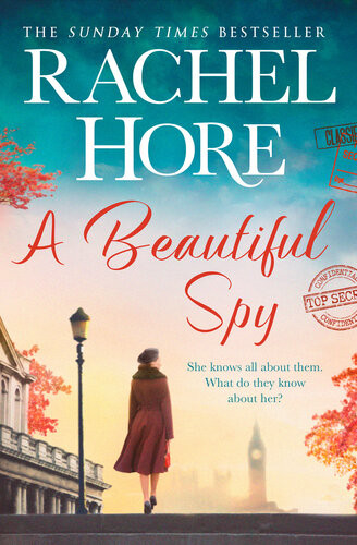 A Beautiful Spy From The Millioncopy Sunday Times Bestseller Rachel Hore