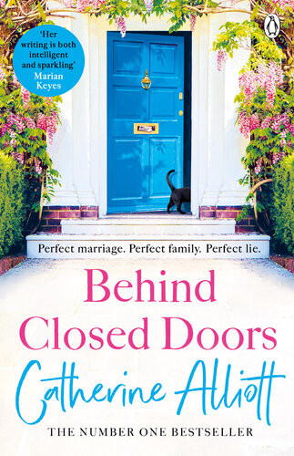 Behind Closed Doors The Emotionally Gripping New Novel From The Sunday Times Bestselling Author Catherine Alliott