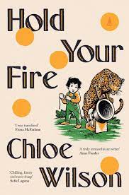 Hold Your Fire Chloe Wilson