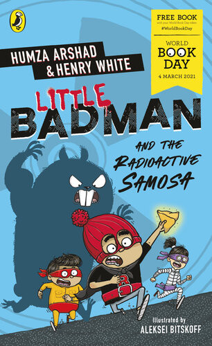 Little Badman And The Radioactive Samosa Humza Arshad Henry White