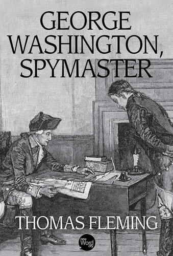 George Washington Spymaster Extraordinaire 1st Edition Thomas Fleming