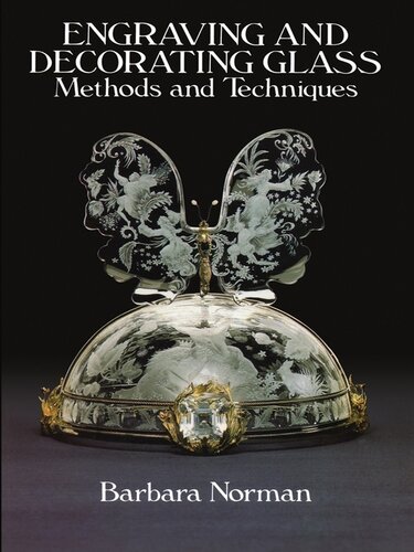 Engraving And Decorating Glass Methods And Techniques Barbara Norman