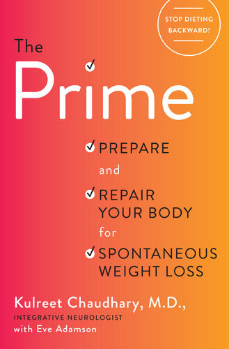 The Prime Prepare And Repair Your Body For Spontaneous Weight Loss Kulreet Chaudhary