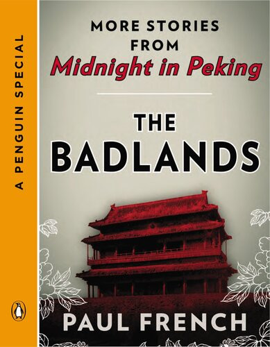 The Badlands More Stories From Midnight In Peking Paul French