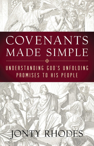 Covenants Made Simple Understanding Gods Unfolding Promises To His People Jonty Rhodes