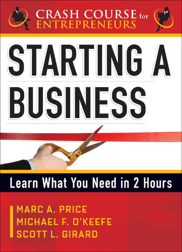 Starting A Business Learn What You Need In 2 Hours Crash Course For Entrepreneurs 1st Edition Michael F Okeefe