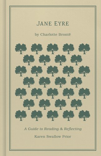 Jane Eyre A Guide To Reading And Reflecting Karen Swallow Prior Charlotte Bront