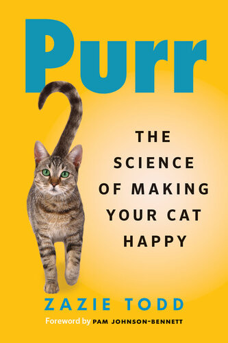 Purr The Science Of Making Your Cat Happy Zazie Todd