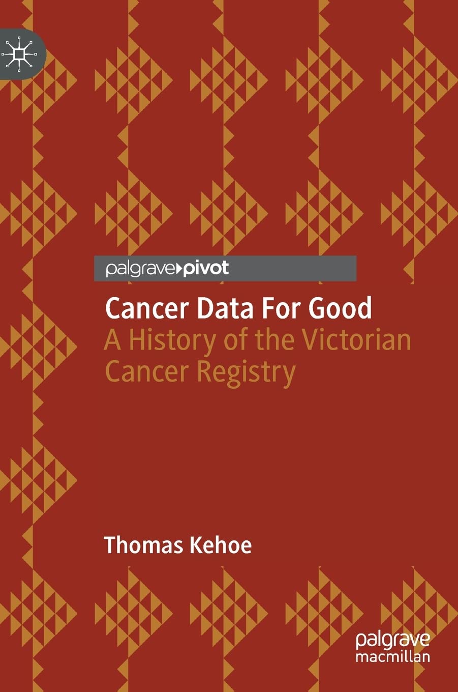 Cancer Data For Good A History Of The Victorian Cancer Registry Thomas Kehoe