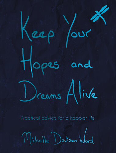 Keep Your Hopes And Dreams Alive Michelle Davisonward