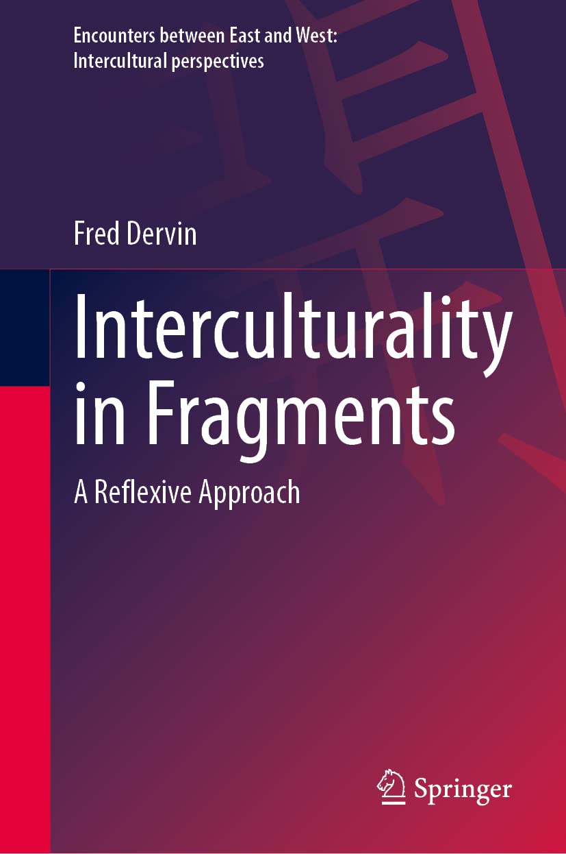 Interculturality In Fragments A Reflexive Approach Fred Dervin