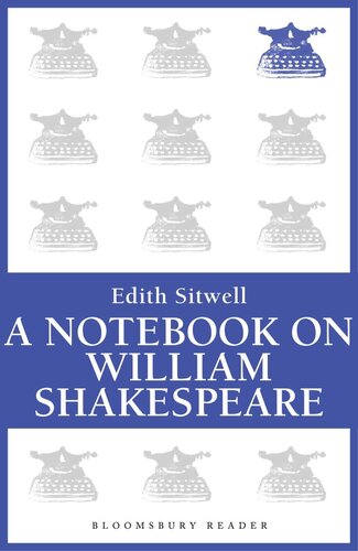 A Notebook On William Shakespeare Edith Sitwell