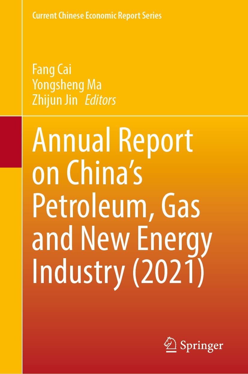 Annual Report On Chinas Petroleum Gas And New Energy Industry 2021 Fang Cai