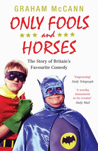 Only Fools And Horses The Story Of Britains Favourite Comedy Graham Mccann