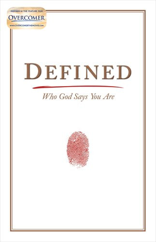 Defined Who God Says You Are Stephen Kendrick Alex Kendrick