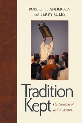 Tradition Kept The Literature Of The Samaritans Robert T Anderson