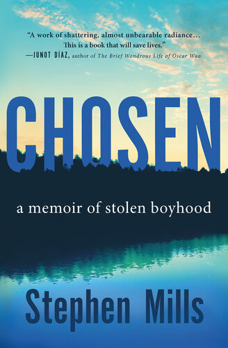 Chosen A Memoir Of Stolen Boyhood Stephen Mills