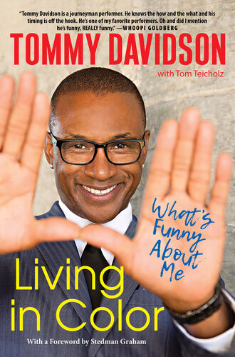 Living In Color Whats Funny About Me Stories From In Living Color Pop Culture And The Standup Comedy Scene Of The 80s 90s Tommy Davidson