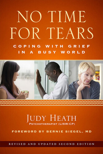 No Time For Tears Coping With Grief In A Busy World Judy Heath