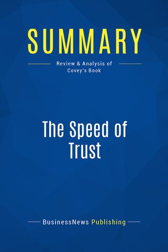 Summary The Speed Of Trust Review And Analysis Of Coveys Book Businessnews Publishing