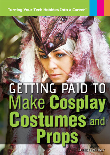 Getting Paid To Make Cosplay Costumes And Props Christy Mihaly