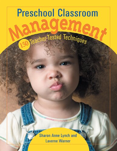 Preschool Classroom Management 150 Teachertested Techniques Laverne Warner Sharon Anne Lynch