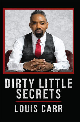 Dirty Little Secrets Louis Carr