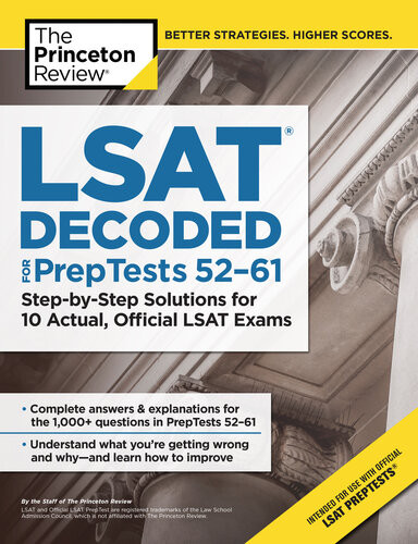 Lsat Decoded Preptests 5261 Stepbystep Solutions For 10 Actual Official Lsat Exams The Princeton Review