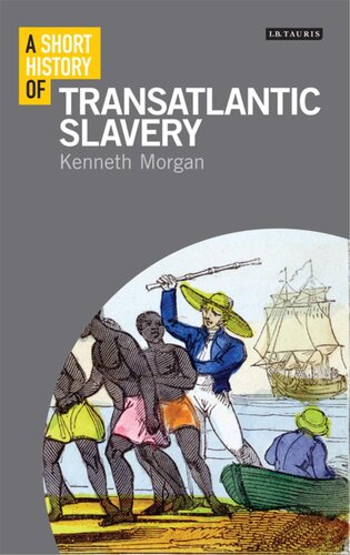 A Short History Of Transatlantic Slavery Kenneth Morgan