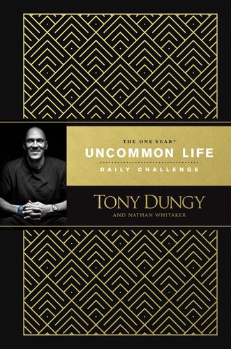 The One Year Uncommon Life Daily Challenge Tony Dungy Nathan Whitaker