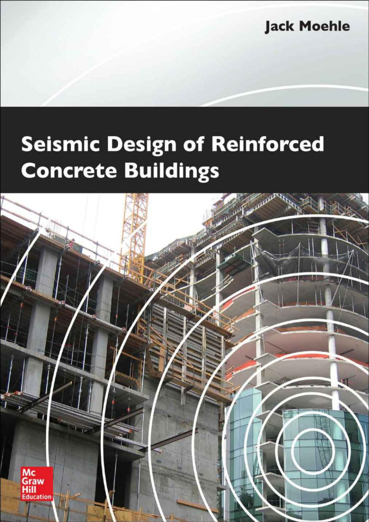 Seismic Design Of Reinforced Concrete Buildings Jack Moehle