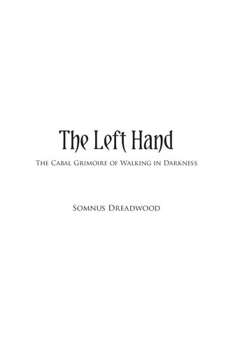 The Left Hand The Cabal Grimoire Of Walking In Darkness 1st Edition Somnus Dreadwood