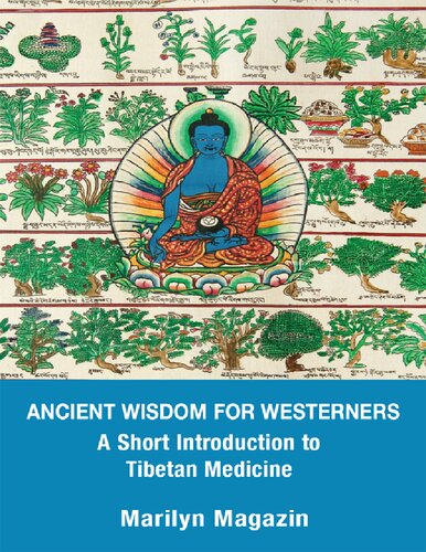 Ancient Wisdom For Westerners A Short Introduction To Tibetan Medicine Marilyn Magazin