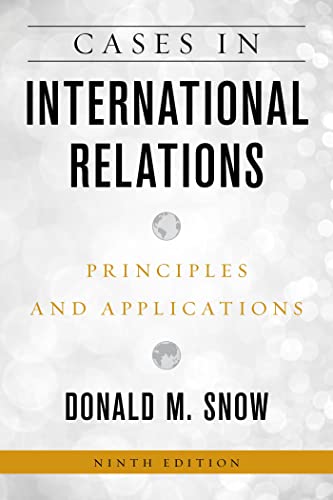 Cases In International Relations 9th Edition Donald M Snow