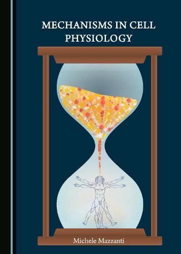 Mechanisms In Cell Physiology Michele Mazzanti