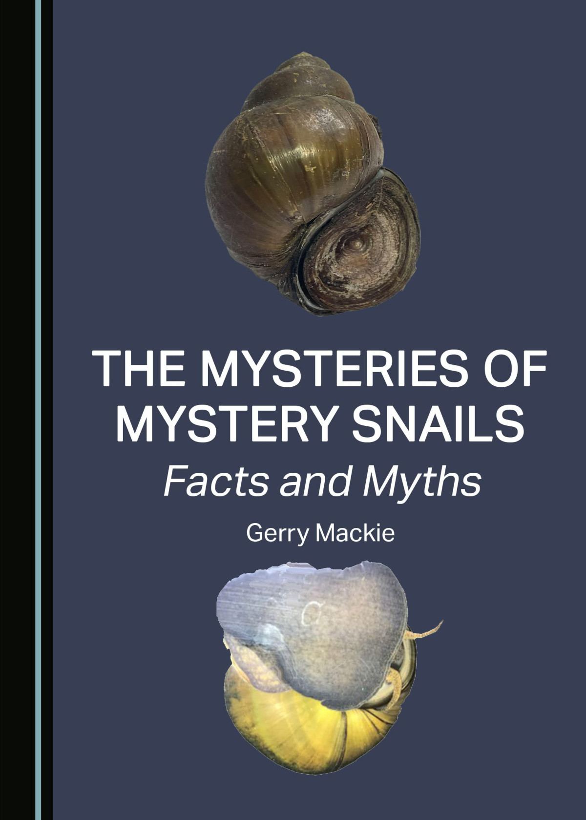 The Mysteries Of Mystery Snails Gerry Mackie