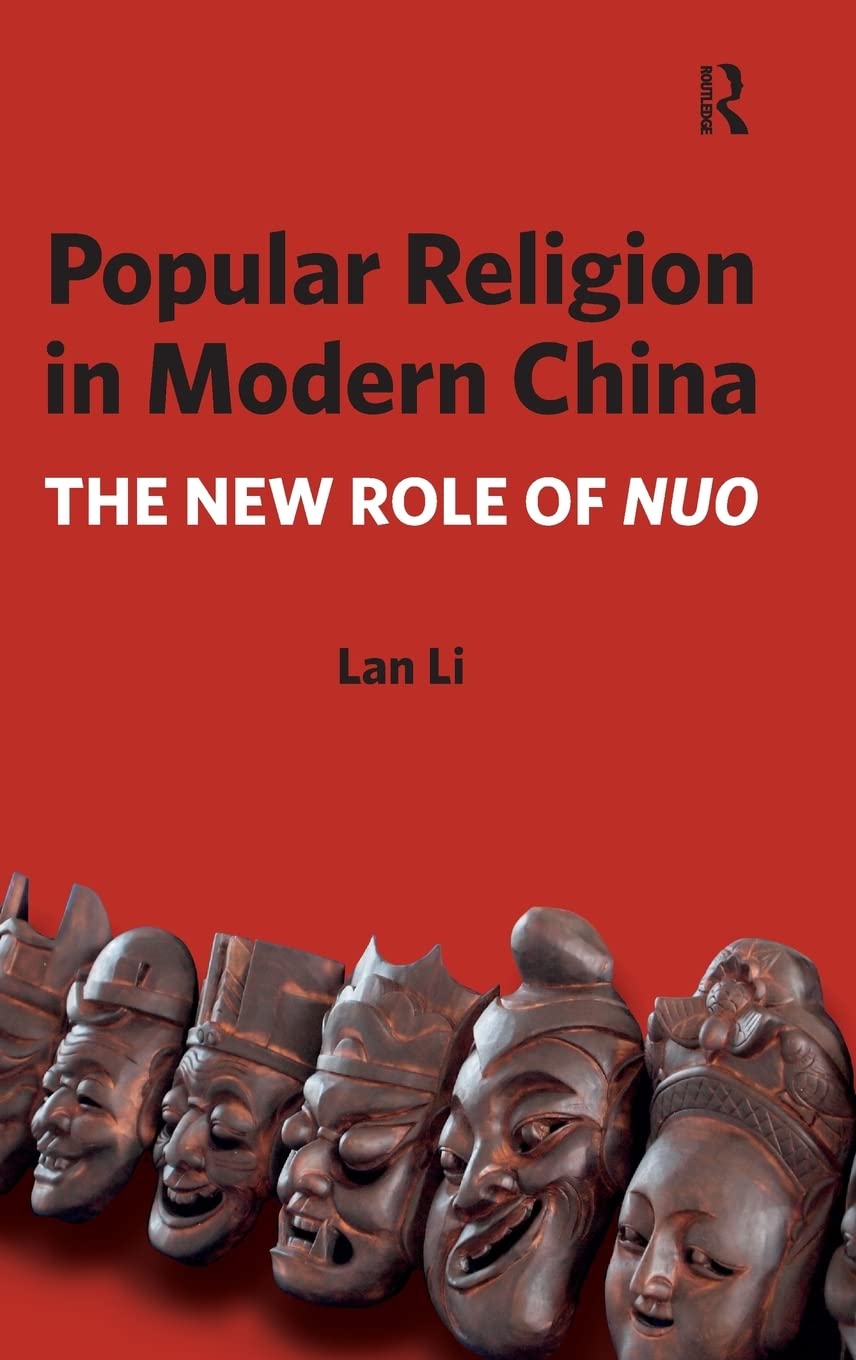 Popular Religion In Modern China The New Role Of Nuo 1st Edition Lan Li