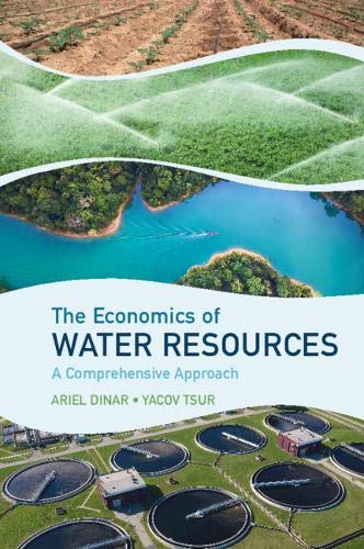 The Economics Of Water Resources A Comprehensive Approach Ariel Dinar