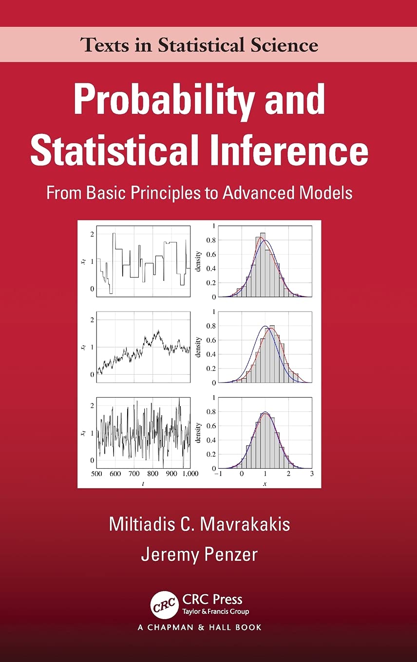 Probability And Statistical Inference From Basic Principles To Advanced Models 1st Edition Miltiadis C Mavrakakis