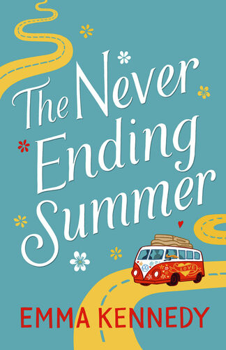 The Neverending Summer The Joyful Escape We All Need Right Now Emma Kennedy