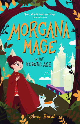Morgana Mage In The Robotic Age Amy Bond